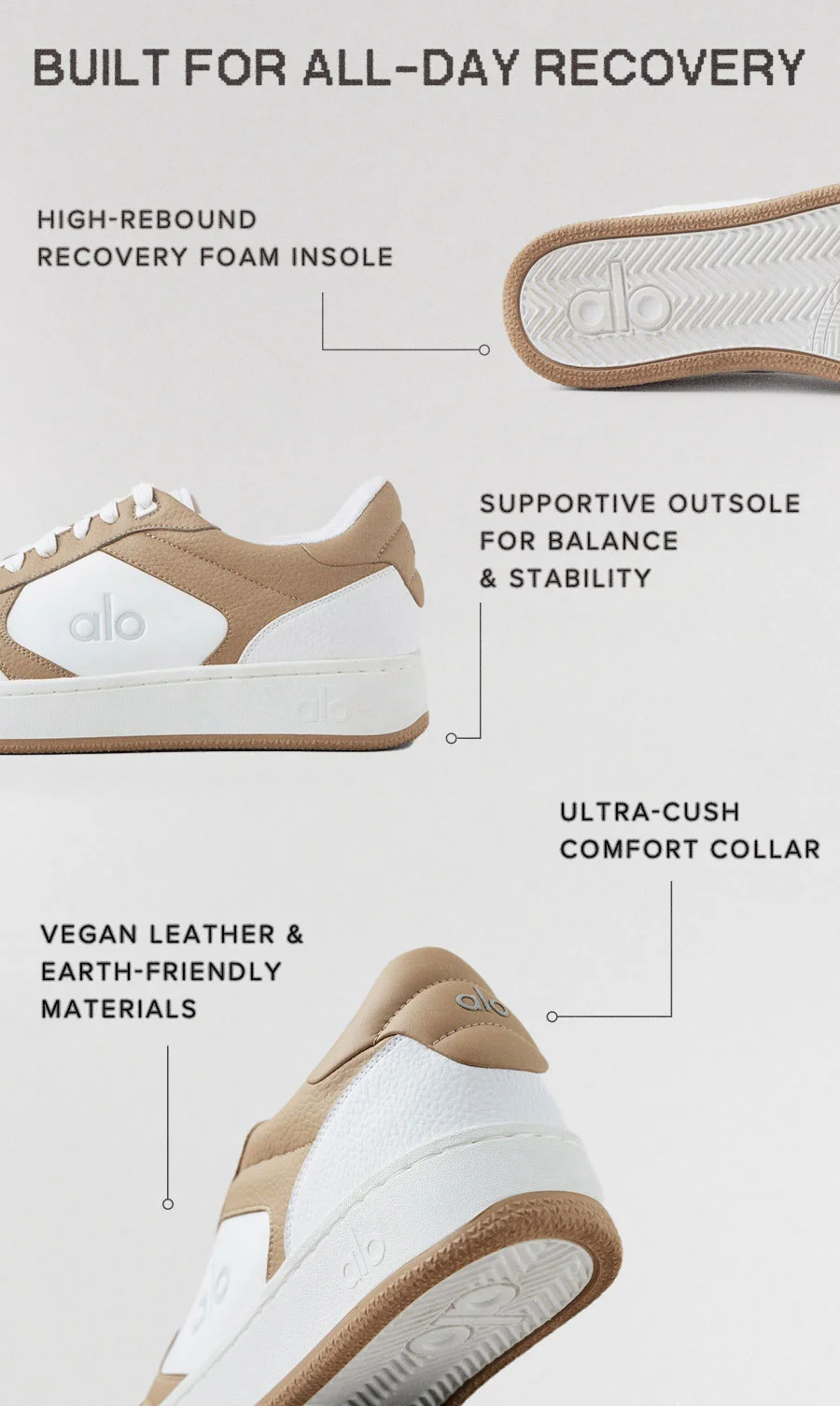 BUILT FOR ALL-DAY RECOVERY HIGH-REBOUND RECOVERY FOAM INSOLE SUPPORTIVE OUTSOLE FOR BALANCE & STABILITY ULTRA-CUSH COMFORT COLLAR VEGAN LEATHER & EARTHY-FRIENDLY MATERIALS