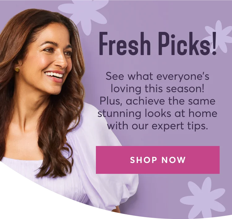 Fresh picks | See what everyoneโs loving this season! Plus, achieve the same stunning looks at home with our expert tips.| Shop now