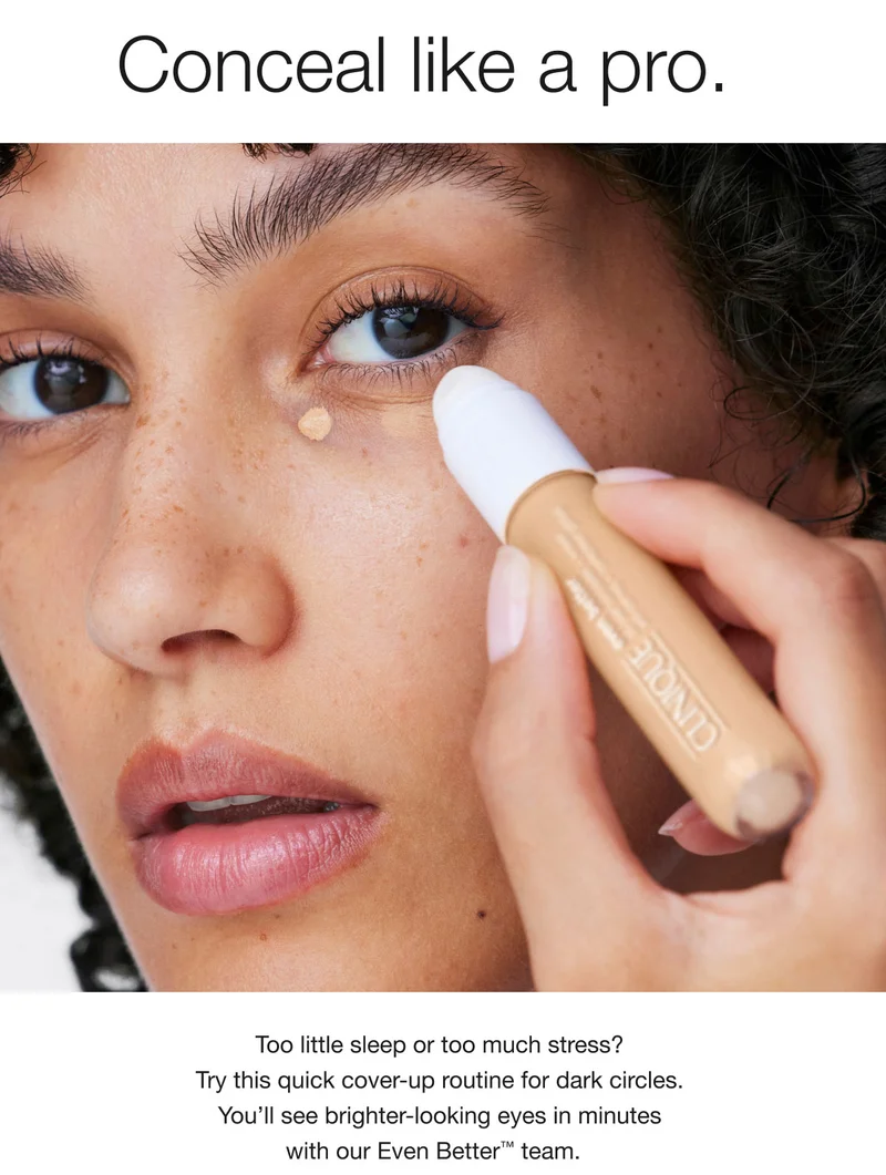 Conceal like a pro. | Too little sleep or too much stress?  Try this quick cover-up routine for dark circles.  You’ll see brighter-looking eyes in minutes  with our Even Better™ team.