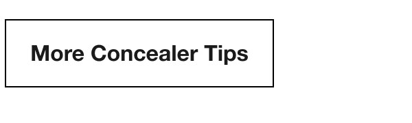 More Concealer Tips