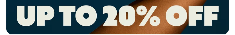UP TO 20% OFF