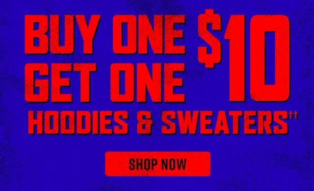Online Only. Buy One, Get One $10 Hoodies and Sweaters Shop Now