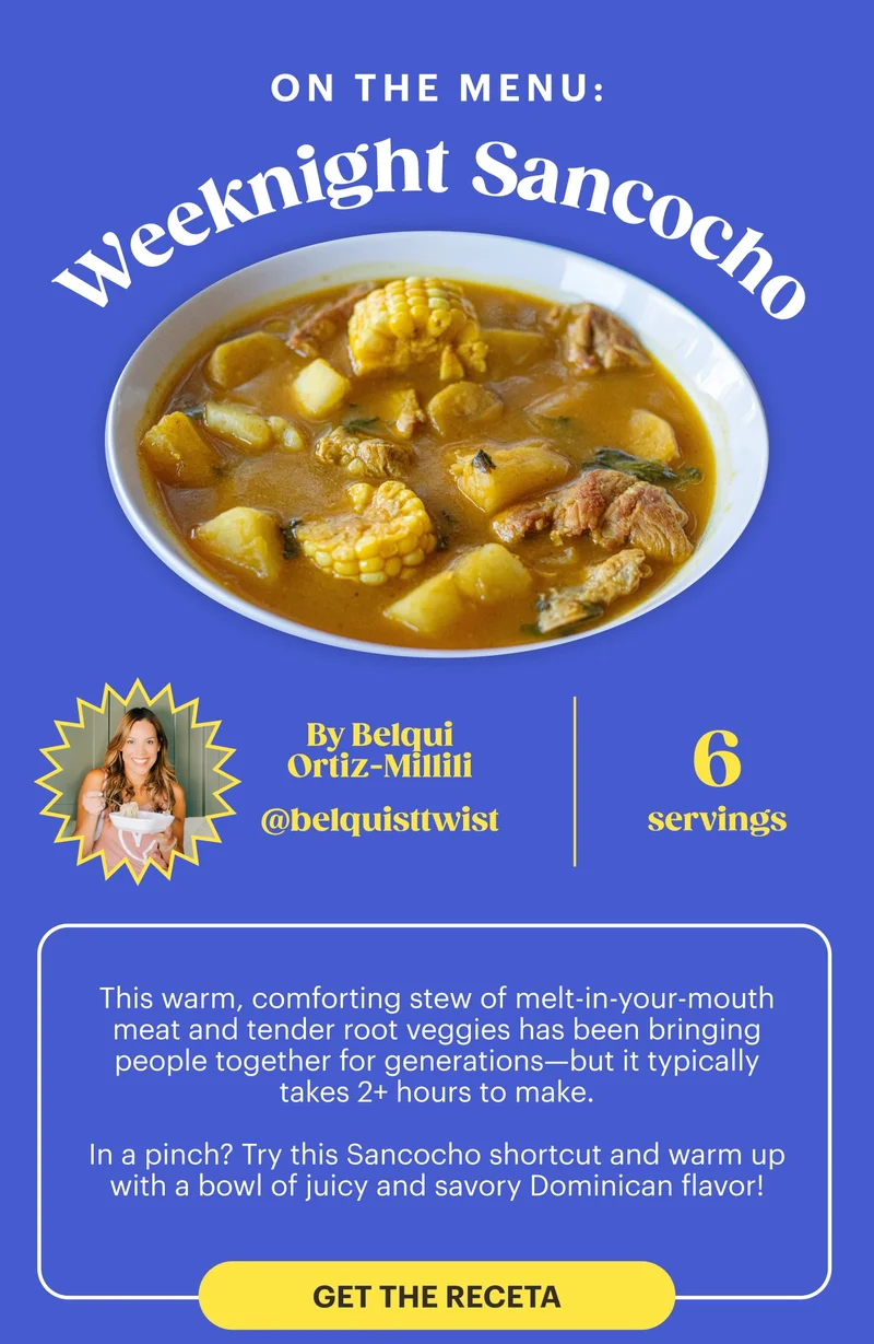 On the Menu: Weeknight Sancocho GET THE RECETA