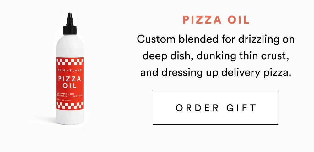 Pizza Oil Custom blended for drizzling on deep dish, dunking thin crust, and dressing up delivery pizza. [Order Gift]