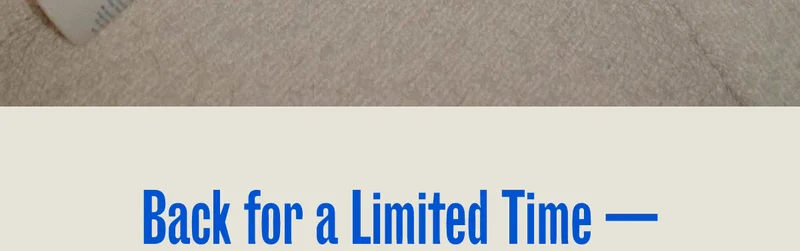 Back for a limited time