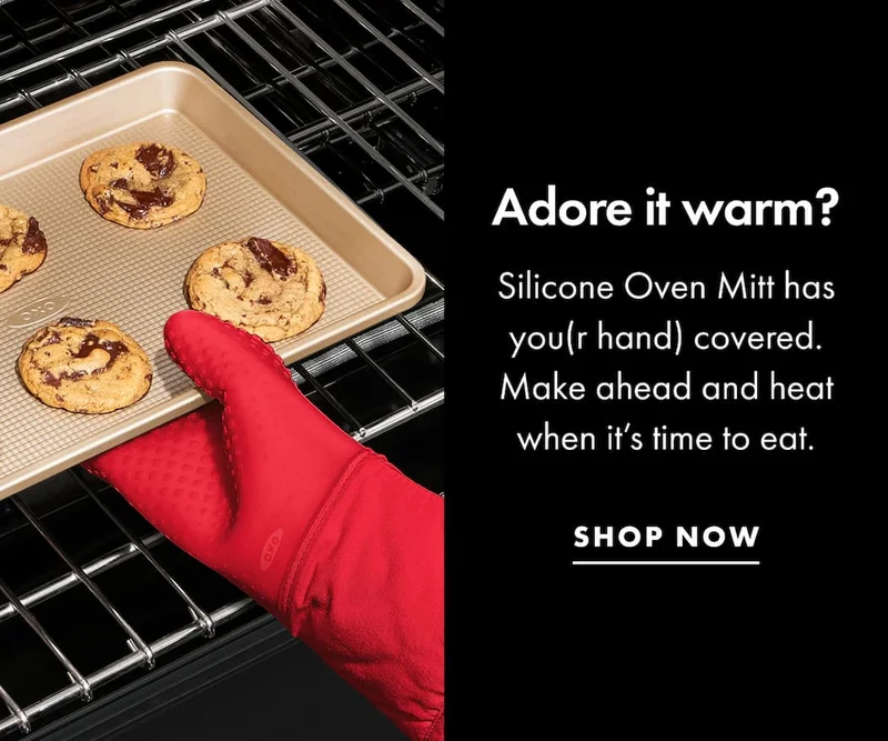 Adore it warm? Silicone Oven Mitt has you(r hand) covered. Make ahead and heat when it’s time to eat. | SHOP NOW