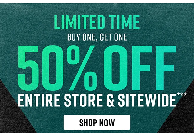 Limited Time Buy One, Get One 50% Off Entire Store and Sitewide Shop Now