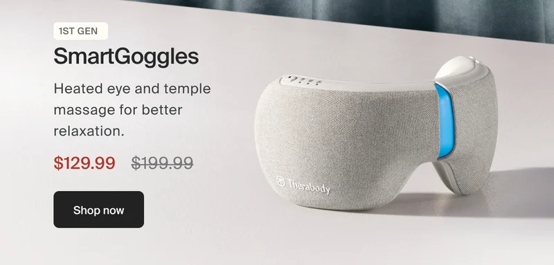 1st Gen SmartGoggles | Heated eye and temple massage for better relaxation | $129.99 | shop now