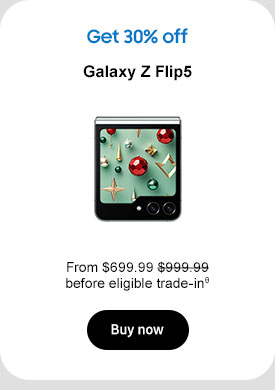 Get 30% off
Galaxy Z Flip5
From $699.99 $999.99 before eligible trade-inθ
Buy now
