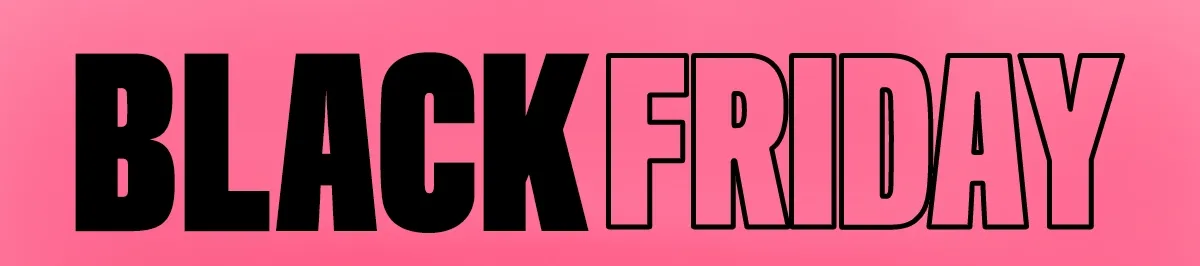 BLACK FRIDAY SALE