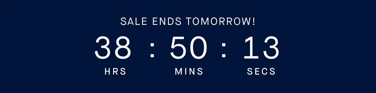 SALE ENDS TOMORROW!