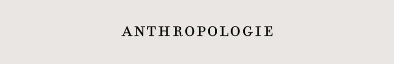 Anthropologie