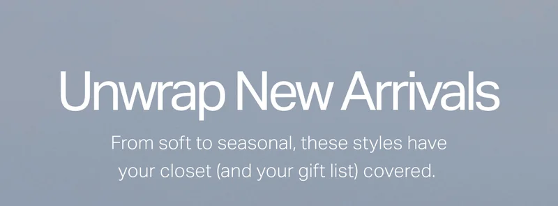 Unwrap New Arrivals