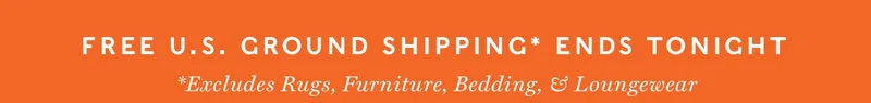 FREE U.S. Ground Shipping Ends Tonight