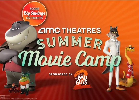 AMC THEATRES SUMMER MOVIE CAMP