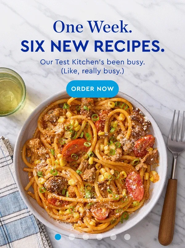 One Week. Six New Recipes. Our Test Kitchen's been busy. Like really busy. | ORDER NOW