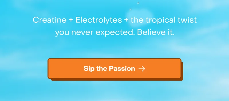Creatine + Electrolytes + the tropical twist you never expected. Believe it. Sip the passion.
