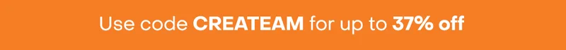 Use code CREATEAM for up to 37% off