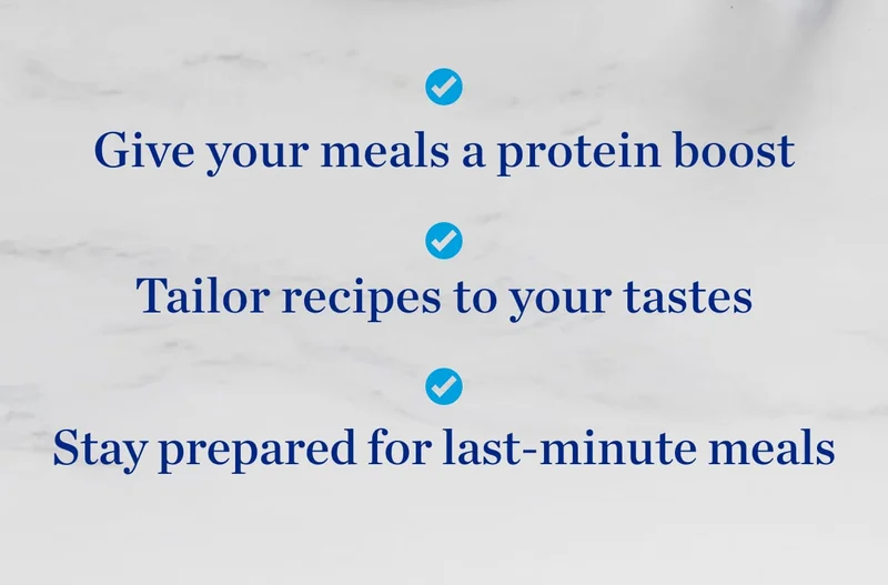 Give your meals a protein boost, tailor recipes to your tastes, stay prepared for last-minute meals
