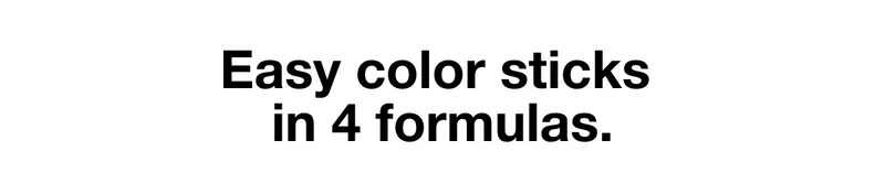 Easy color sticks in 4 formulas.