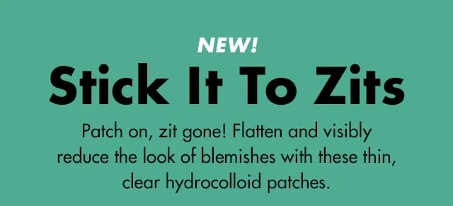 patch on, zit gone!