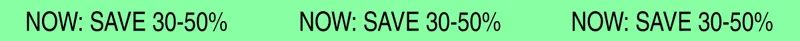 now: save 30-50%