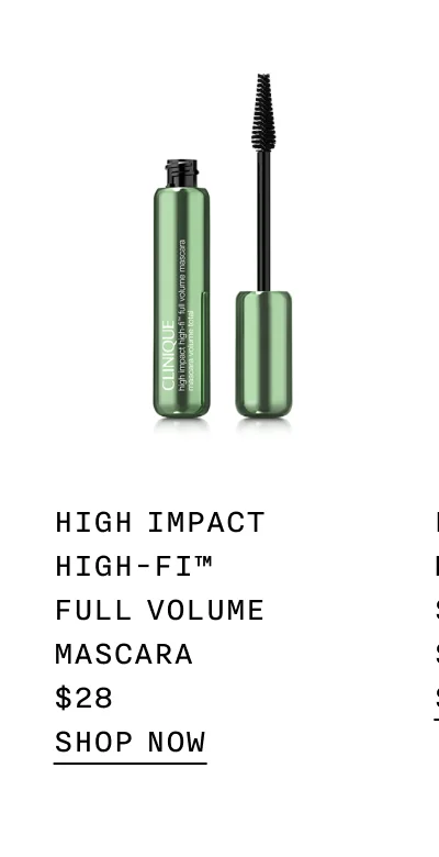 High Impact High-Fi™ Full Volume Mascara $28 | SHOP NOW