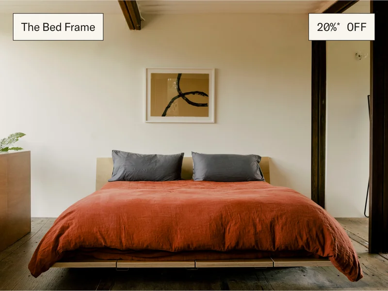 Save 20%* on The Bed Frame & Add-Ons