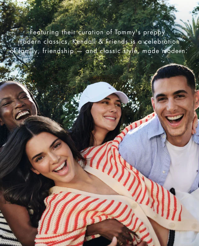 Featuring their curation of Tommy's preppy modern classics, Kendall & Friends is a celebration of family, friendship - and classic style, made modern.