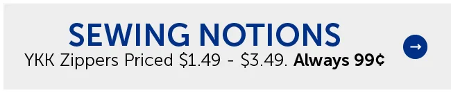Sewing Notions - YKK Zippers Priced $1.49 - $3.49. Always 99¢