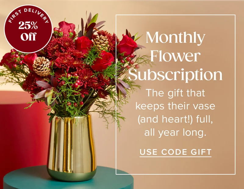 Monthly Flower Subscription! The gift that keeps their vase (and heart!) full, all year long. First delivery is 25% off - use Code GIFT