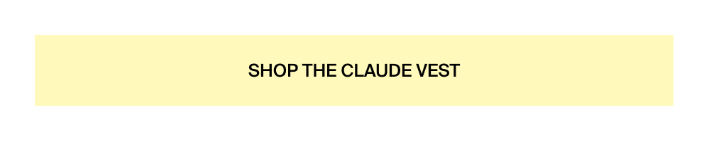 Shop the Claude Vest