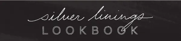 Silver linings lookbook