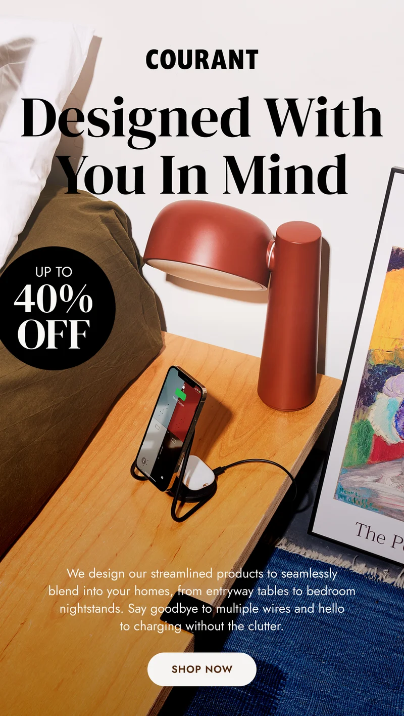 Designed With You In Mind. We design our streamlined products to seamlessly blend into your homes, from entryway tables to bedroom nightstands. Say goodbye to multiple wires and hello to charging witthout the clutter. Shop Now