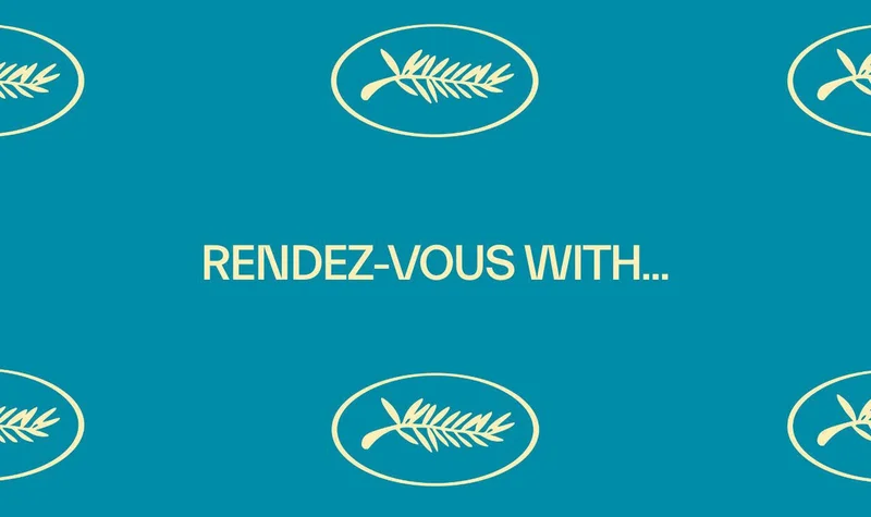 Rendezvous&nbsp;at the Festival de Cannes