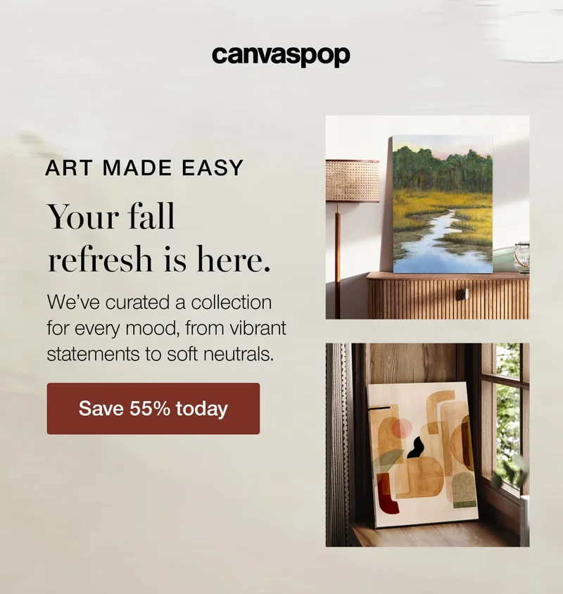 Art made easy. Your fall refresh is here. We've curated a collection for every mood, from vibrant statements to soft neutrals.