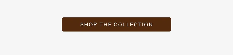 Shop the Collection