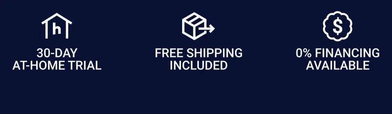 30-day at-home trial Free shipping included 0% Financing available