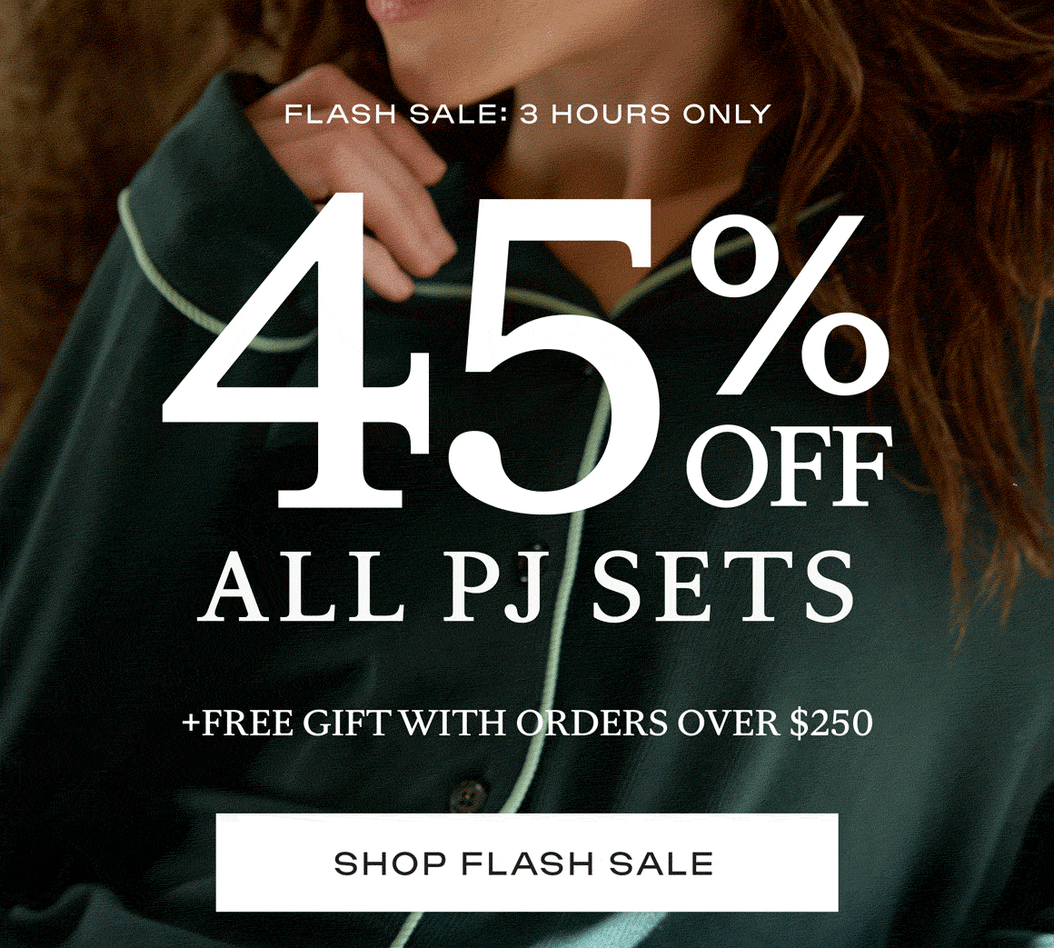 45% Off All PJ Sets For 3 Hours - Shop Now 45% Off All PJ Sets For 3 Hours - Shop Now