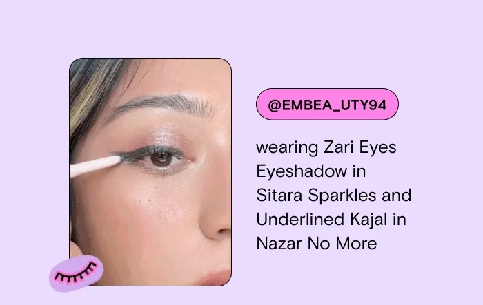 @embea_uty94 wearing Zari Eyes Eyeshadow in Sitara Sparkles and Underlined Kajal in Nazar No More.