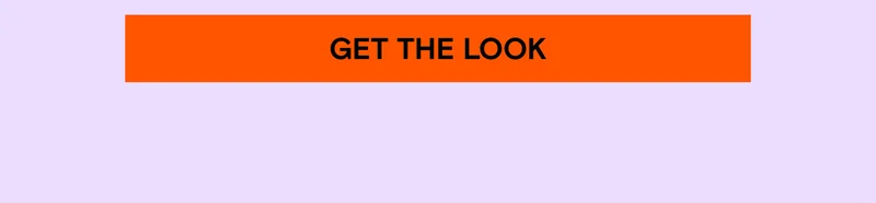 Get the Look.