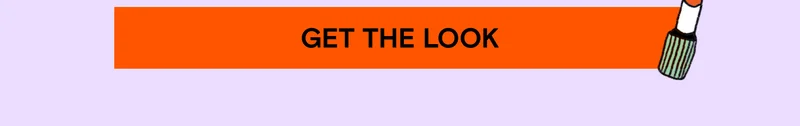 Get the Look.