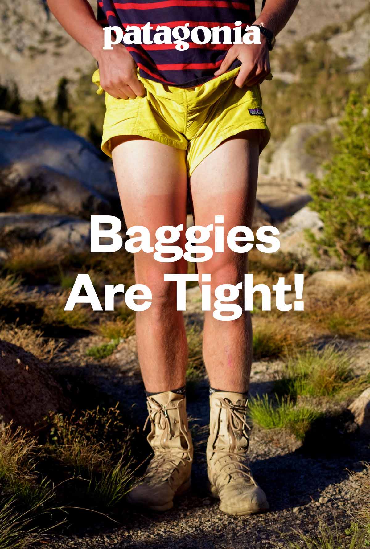 Patagonia. Baggies are Tight! A person pulls up their shorts to show off their sunburned legs.
