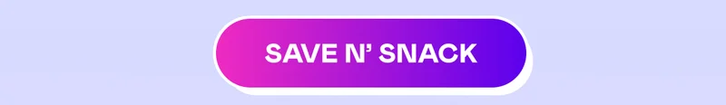 SAVE N' SNACK