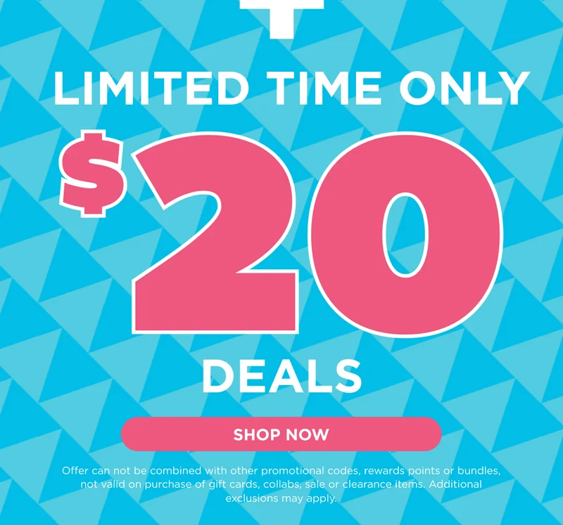$20 LIMITED TIME ONLY DEALS