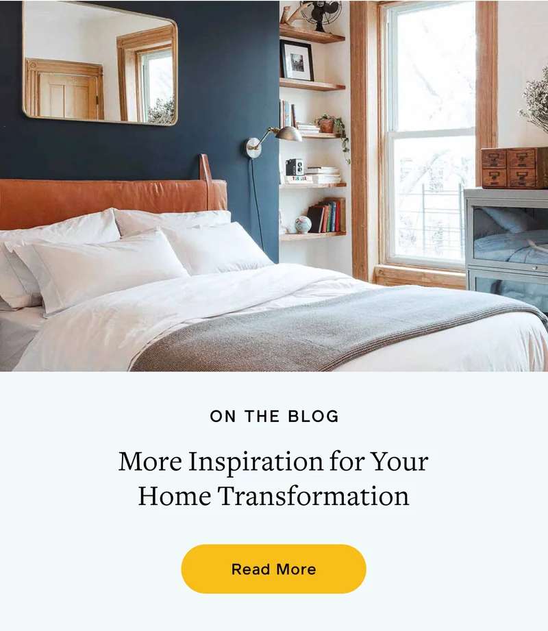 ON THE BLOG. More Inspiration for Your Home Transformation. Read More