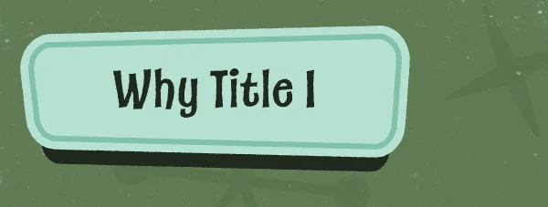 Why Title I