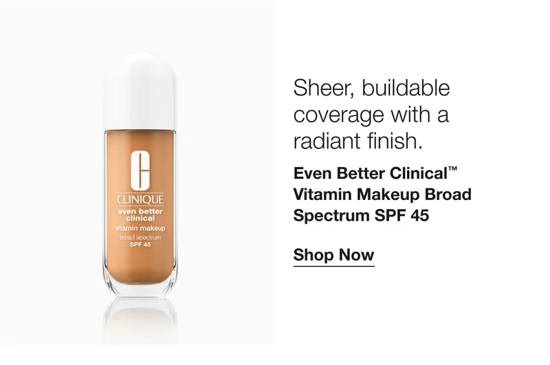 Sheer, buildable coverage with a radiant finish. |  Even Better Clinical™ Vitamin Makeup Broad Spectrum SPF 45 | Shop Now