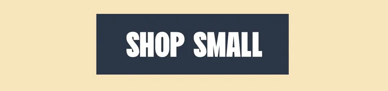 Shop Small