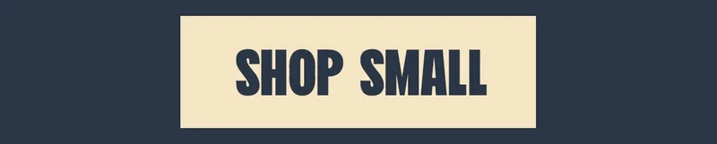 Shop Small
